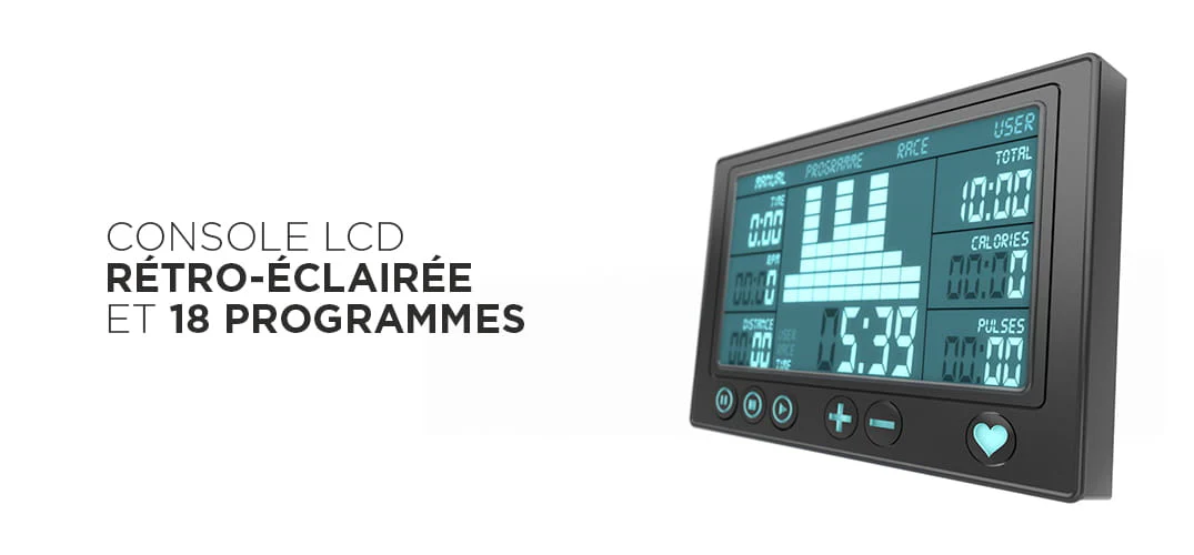 Console LCD rétro-éclairée affichant des informations et 18 programmes d'entraînement.